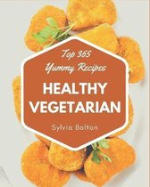 Top 365 Yummy Healthy Vegetarian Recipes