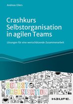 Haufe Fachbuch - Crashkurs Selbstorganisation in agilen Teams