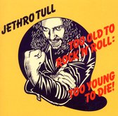 Too Old To Rock'N