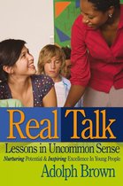 Real Talk: Lessons in Uncommon Sense