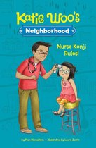 Katie Woo's Neighborhood - Nurse Kenji Rules!