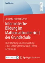 BestMasters - Informatische Bildung im Mathematikunterricht der Grundschule