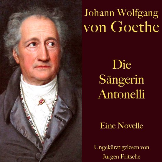 Johann Wolfgang von Goethe: Die Sängerin Antonelli - cover