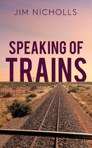 Speaking of Trains