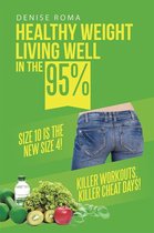 Healthy Weight Living Well in the 95%