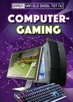 Gamen: van old skool tot nu - Computer Gaming
