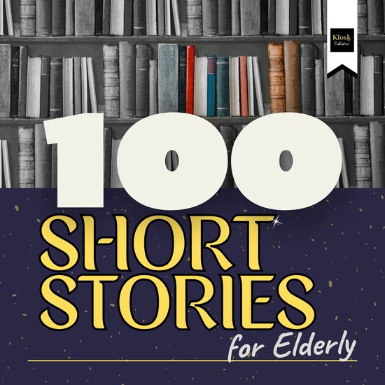 100 Short Stories for Elderly, kiosk 2000 Publisher 9798822657076 Boeken