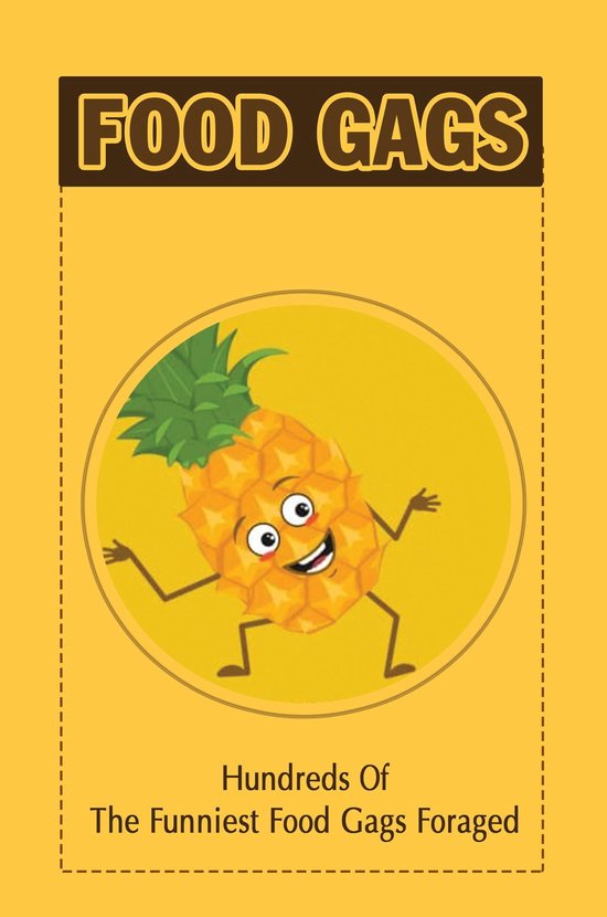 Food Gags Hundreds Of The Funniest Food Gags Foraged (ebook), Winston