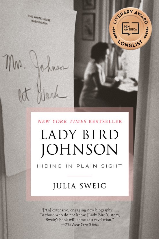 Lady Bird Johnson Hiding in Plain Sight (ebook), Julia Sweig