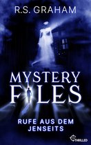 Mystery Files 1 - Mystery Files - Rufe aus dem Jenseits