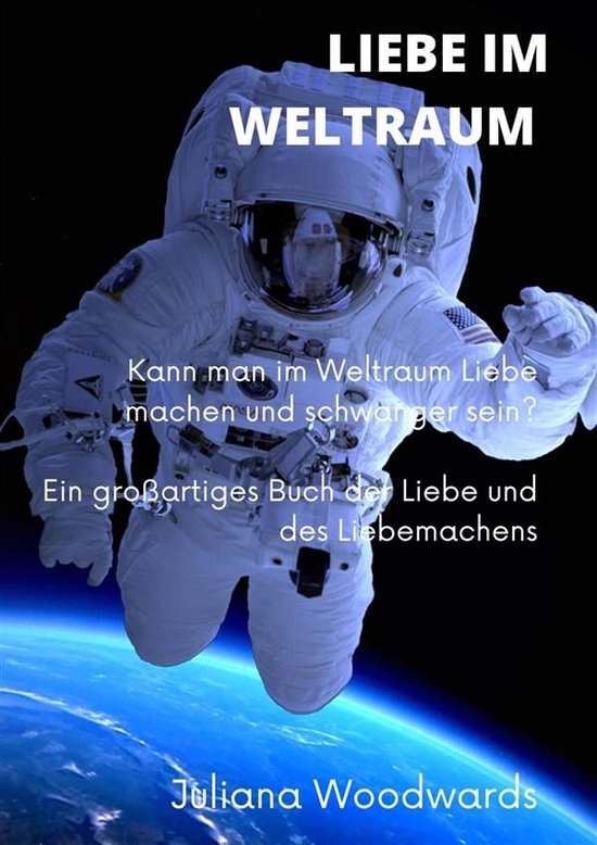 Liebe im Weltraum Kann man im Weltraum Liebe machen und schwanger sein