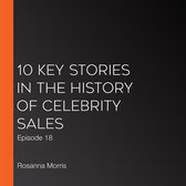 10 Key Stories in the history of Celebrity Sales