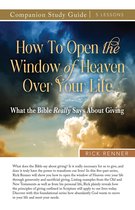 How to Open the Window of Heaven Over Your Life Study Guide