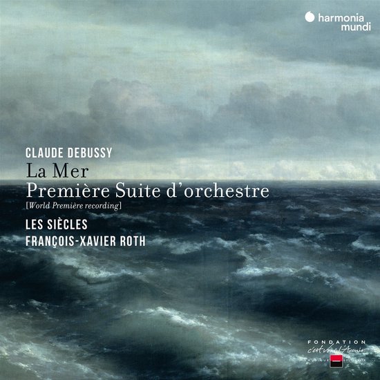 Les Siècles, François-Xavier Roth - Debussy: Debussy La Mer & Première Suite D'Orchestre (CD) (Remastered)