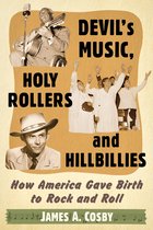 Devil's Music, Holy Rollers and Hillbillies