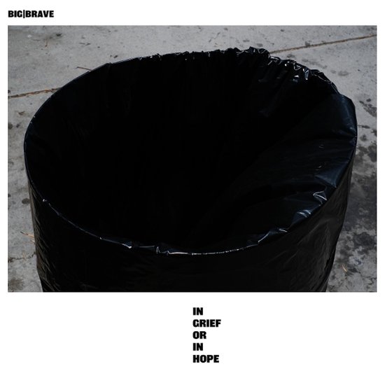 Big|Brave - In Grief Or In Hope (CD)