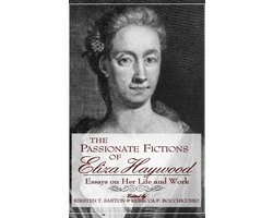 The Passionate Fictions of Eliza Haywood