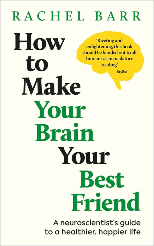 How to Make Your Brain Your Best Friend - cover