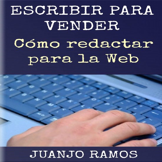 Escribir para vender. Cómo redactar para la Web - cover
