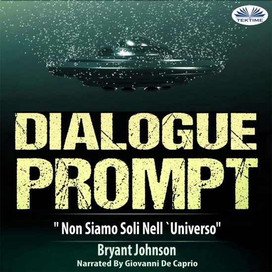 Dialogue Prompt - Non Siamo Soli Nell`Universo - cover