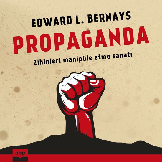 Boekomslag met de titel 'Propaganda - Zihinleri manipüle etme sanatı' en een rode gebalde vuist die uit de grond steekt.