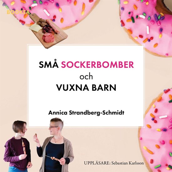 Små sockerbomber och vuxna barn - cover