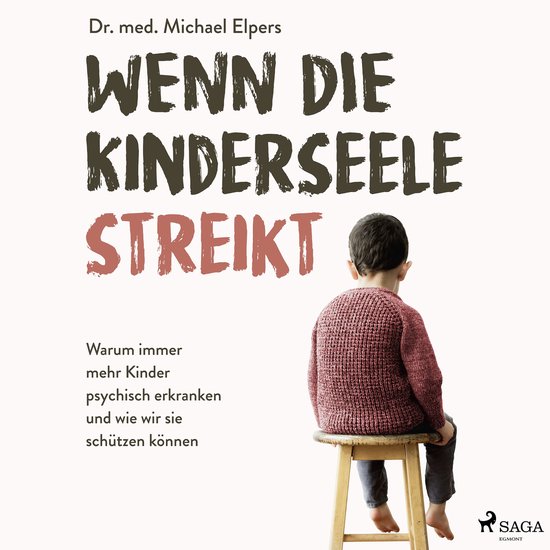 Wenn die Kinderseele streikt: Warum immer mehr Kinder psychi ... - cover