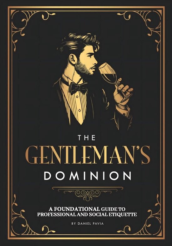 The Gentleman's Dominion: A Foundational Guide to Profession ... - cover