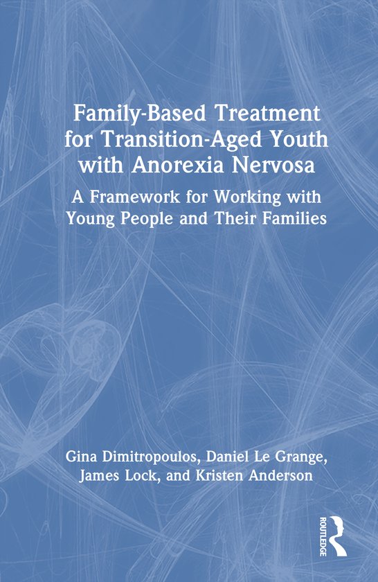 Family-Based Treatment for Transition-Aged Youth with Anorex ... - cover