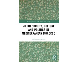 Routledge Studies in Middle Eastern Society- Rifian Society, Culture and Politics in Mediterranean Morocco