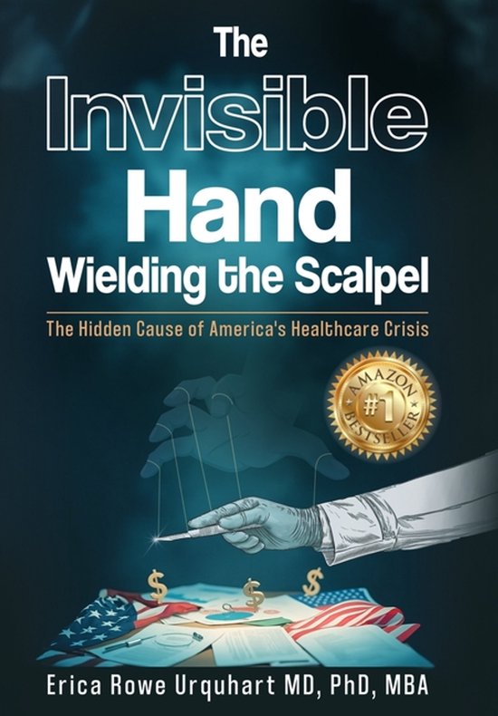 The Invisible Hand Wielding the Scalpel - cover