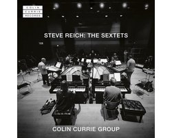 Colin Currie Group - Steve Reich: The Sextets (SACD)