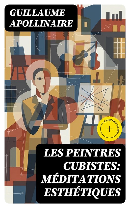 Les Peintres Cubistes: Méditations Esthétiques