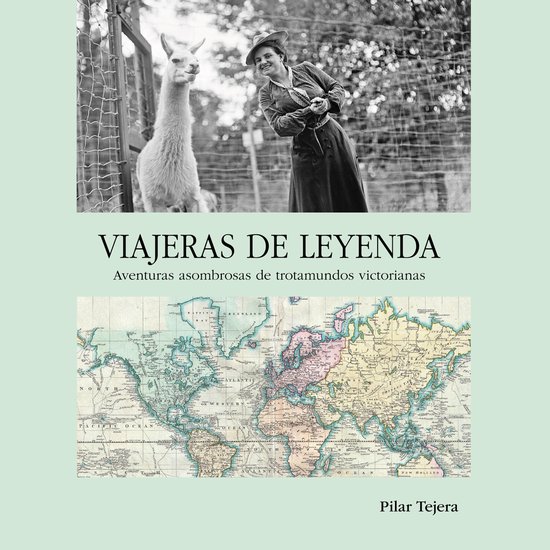 Viajeras de leyenda. Aventuras asombrosas de trotamundos vic ... - cover