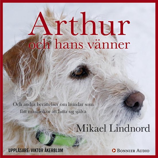 Arthur och hans vänner : och andra berättelser om hundar s ... - cover