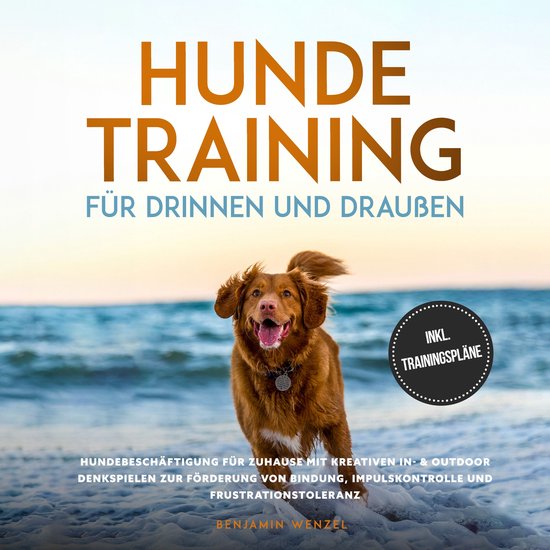 Hundetraining für drinnen und draußen: Hundebeschäftigung ... - cover