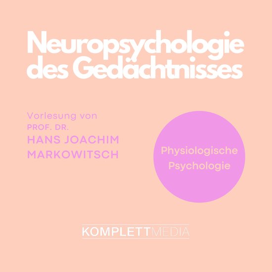 Physiologische Psychologie: Neuropsychologie des Gedächtnis ... - cover