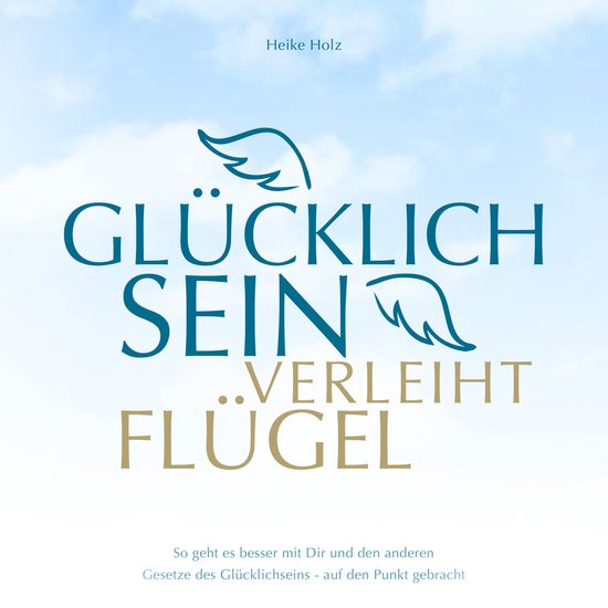 Glücklich sein verleiht Flügel Audiobook - cover