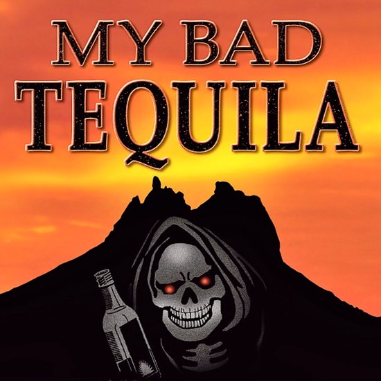 My Bad Tequila - cover