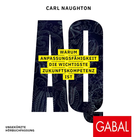 AQ: Warum Anpassungsfähigkeit die wichtigste Zukunftskompet ... - cover