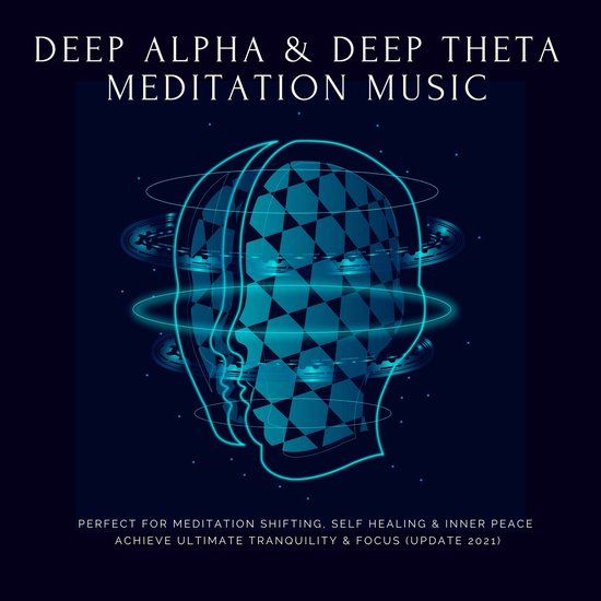 Deep Theta | Deep Alpha | Meditation Music: Perfect for Medi ... - cover