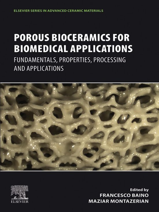 Elsevier Series in Advanced Ceramic Materials - Porous Bioceramics for ...
