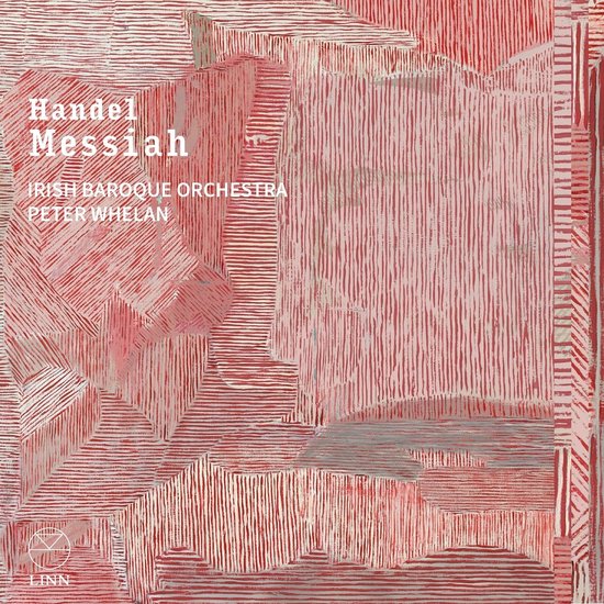 Irish Baroque Orchestra, Peter Whelan, Irish Baroque Choir, Hilary Cronin - Handel: Messiah (2 CD)