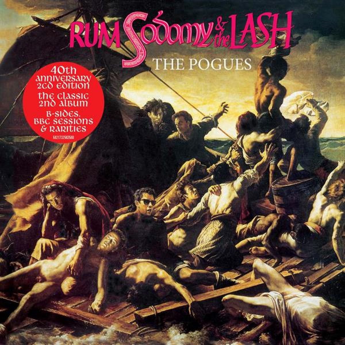 Rum, Sodomy & the Lash (40th Anniversary Deluxe)