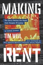 Boekomslag van 'MAKING RENT: The Story Behind the Music that Changed Broadway' door Tim Weil, met voorwoorden van Neil Patrick Harris & Jennifer Ashley Tepper.