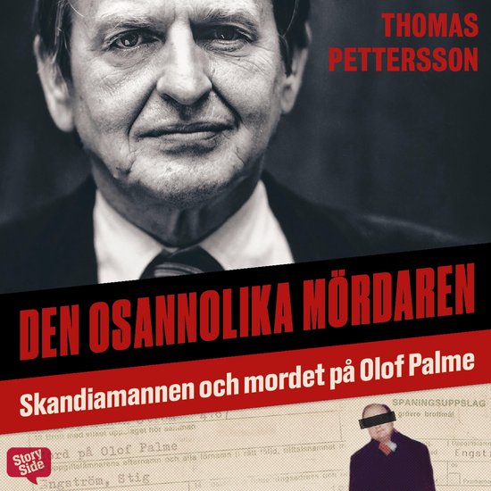Den osannolika mördaren – Skandiamannen och mordet på Ol ... - cover