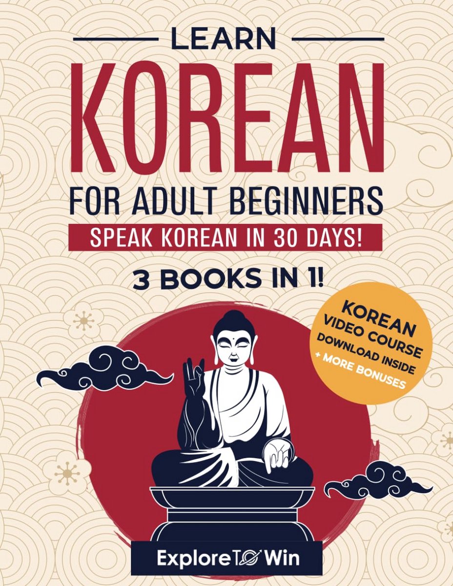 Leer Koreaans voor Volwassenen: Complete Startpakket met Hangul, Grammatica en Dagelijkse Zinnen (3 Boeken-in-1)