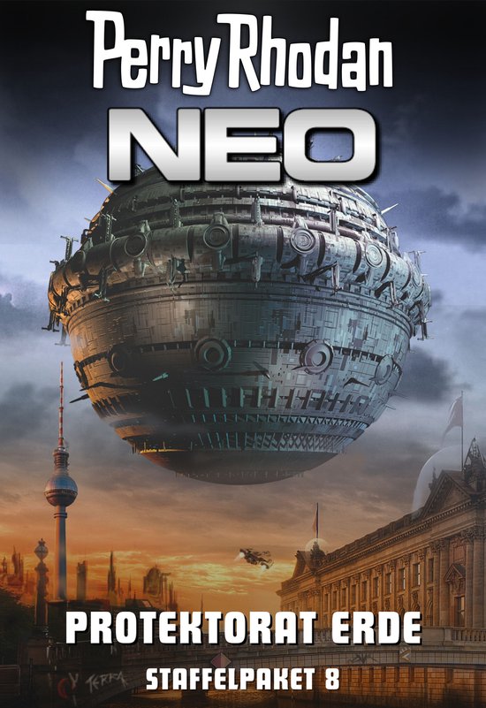 Cover Perry Rhodan NEO Paket 8: Protektorat Erde. Een groot, rond ruimteschip hangt boven een stad met gebouwen die lijken op die van Berlijn.