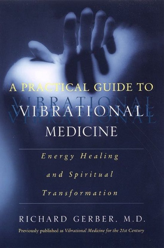 A Practical Guide to Vibrational Medicine - cover