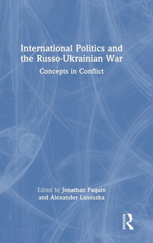 International Politics and the Russo-Ukrainian War - cover